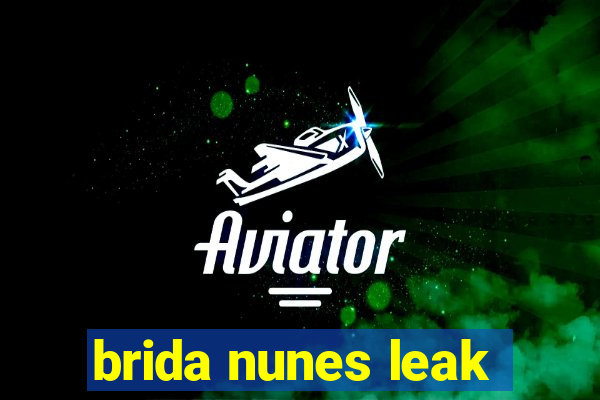 brida nunes leak